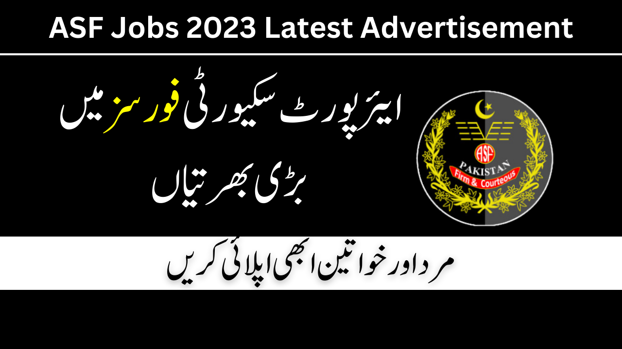 Airport Security Force ASF Jobs 2023 at joinasf.gov.pk